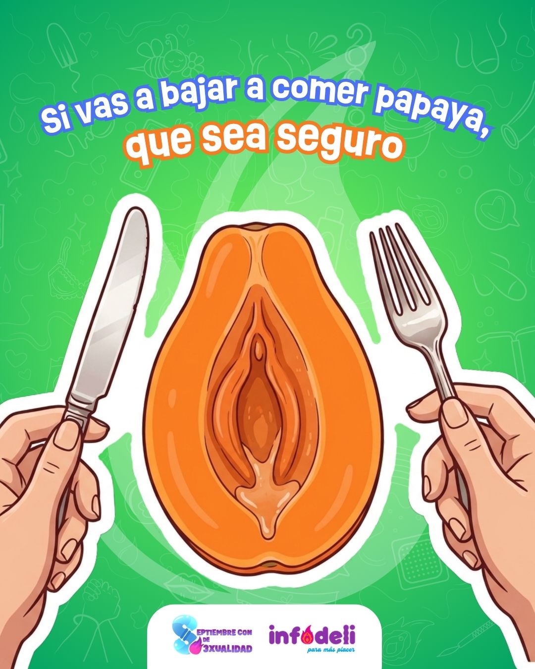 Si vas a comer papaya, que sea seguro - InfoDelimx